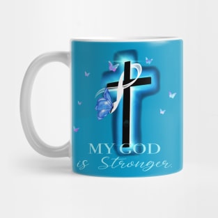 My God is stronger cancer Awareness Mug